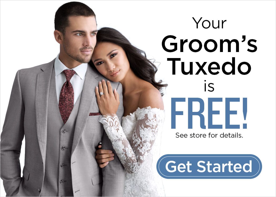 Get your groom's tux free. See store for details.